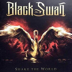 BLACK SWAN - SHAKE THE WORLD - BLACK SWAN (CDs)