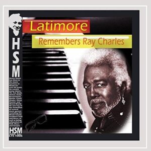 Latimore Remembers Ray Charles - Latimore (CDs)