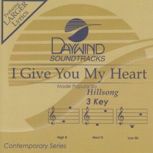 I Give You My Heart [Accompaniment/Performance Track] - Made Popular By: Hillsong (CDs)