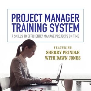 Project Manager Training System Lib/E: 7 Skills to Efficiently Manage Projects on Time - Prindle, Sherry (CDs)