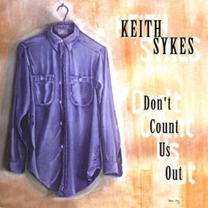 Don't Count Us Out - Sykes, Keith (CDs)