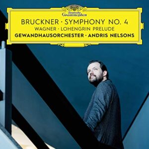 Bruckner: Sinfonie 4/Wagner: Lohengrin Prelude - Nelsons, Andris/Gewandhausorchester (CDs)