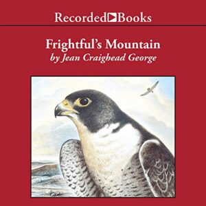 Frightful's Mountain (The Frightful the Falcon Trilogy) - Jean Craighead George (CDs)