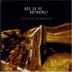 The End of the Beginning - GOD IS AN ASTRONAUT (CDs)
