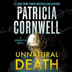 Unnatural Death: A Scarpetta Novel - Cornwell, Patricia (CDs)