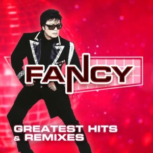 Greatest Hits & Remixes - Fancy (CDs)