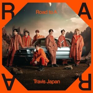 ROAD TO A - Travis Japan (CDs)
