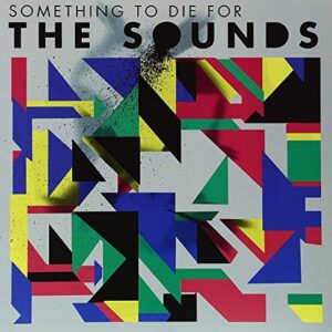Something to Die for - The Sounds (CDs)