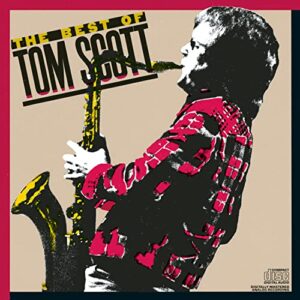 The Best Of Tom Scott [Audio CD] Tom Scott (CDs)