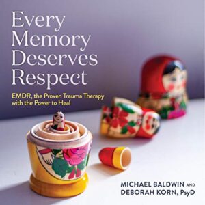 Every Memory Deserves Respect: Emdr, the Proven Trauma Therapy with the Power to Heal - Korn, Deborah (CDs)