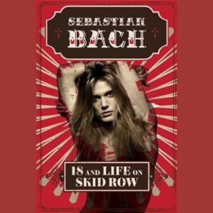 18 and Life on Skid Row - Sebastian Bach (CDs)