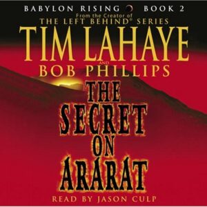 Babylon Rising: The Secret on Ararat - LaHaye, Tim (CDs)