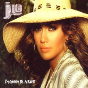 I'm Gonna Be Alright - Lopez, Jennifer (CDs)