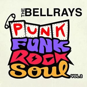 Punk Funk Rock Soul,Vol.2 - Bellrays, The (Bonecos)