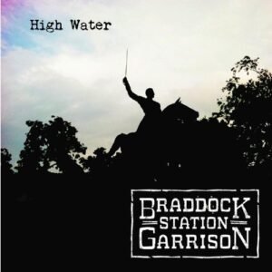 High Water - Braddock Station Garrison (CDs)