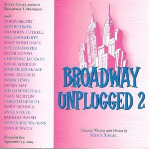 Broadway Unplugged, Vol. 2 - Broadway Unplugged 2 / O.C.R. (CDs)