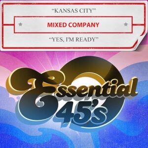 Kansas City / Yes, I'm Ready (Digital 45) - Mixed Company (CDs)