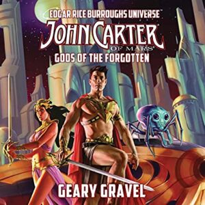 John Carter of Mars: Gods of the Forgotten: Volume 3 - Gravel, Geary (CDs)
