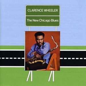 New Chicago Blues - Wheeler, Clarence (CDs)