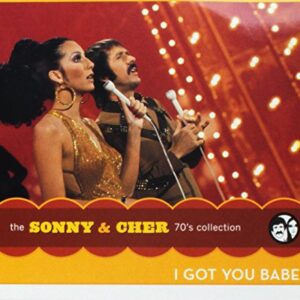I Got You Babe - Sonny & Cher (CDs)