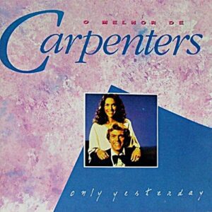 CD Only Yesterday - O Melhor de Carpenters - Carpenters (CDs)