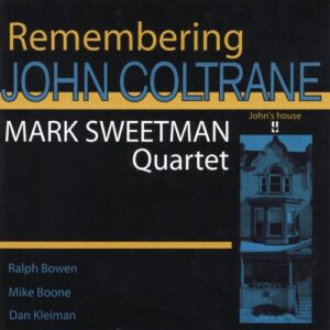 Remembering John Coltrane - Sweetman, Mark Quartet (CDs)