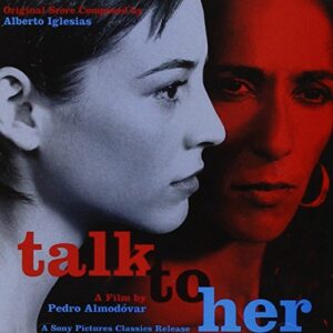 Talk to Her [Audio CD] Alberto Iglesias and Iglesias, Alberto (CDs)
