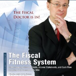 The Fiscal Fitness System: Understanding Balance Sheets, Income Statements, and Cash Flow - Patterson, Gary (CDs)