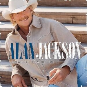 Alan Jackson - Greatest Hits Volume II - Alan Jackson (CDs)