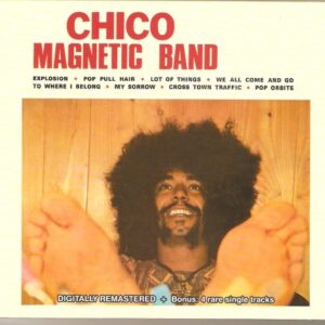 Chico Magnetic Band + 4 rare single tracks (Digipak-CD) (CDs)