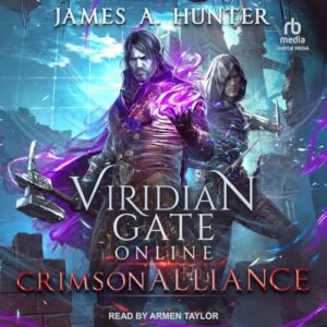 Viridian Gate Online: Crimson Alliance - Hunter, James a (CDs)