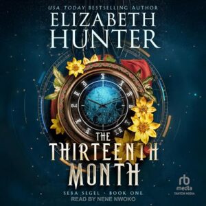 The Thirteenth Month - Hunter, Elizabeth (CDs)