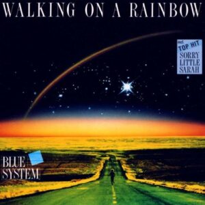 Walking on a Rainbow - Blue System (CDs)