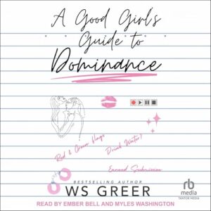 A Good Girl's Guide to Dominance - Greer, Ws (CDs)