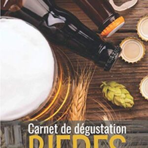 Carnet de dégustation BIERES: Journal de dégustation à compléter | Cahier à remplir pour tous les amoureux de bières |100 fiches pour noter vos dégustations de bières (French Edition) - M., Jacques (Cervejas)