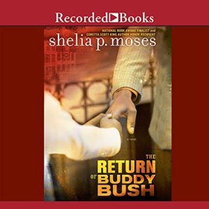 The Return of Buddy Bush - Shelia P. Moses (CDs)