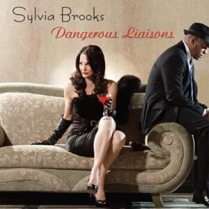 Dangerous Liaisons – Sylvia Brooks | Vocal Jazz Audio CD - Sylvia Brooks (CDs)