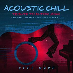 Acoustic Chill: Tribute to Elton John - Deep Wave (CDs)