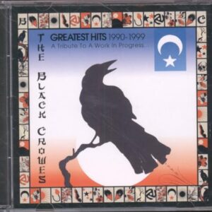 Greatest Hits 1990-1999 - A Tribute to a Work in Progress - The Black Crowes (CDs)