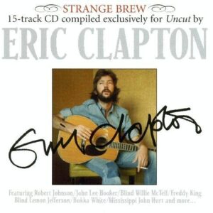 Strange brew-15-track CD compiled exclusively for Uncut by Eric Clapton (various artists) (CDs)