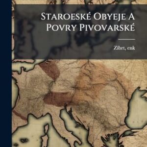 Staroeské Obyeje A Povry Pivovarské - 1864-1932, Zíbrt Enk (Cervejas)