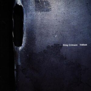 Thrak - King Crimson (CDs)