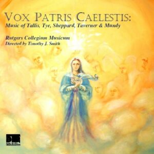 Vox Patris Caelestis: Music of Tallis, Tye, Sheppard, Taverner & Mundy - Rutgers Collegium Musicum (CDs)