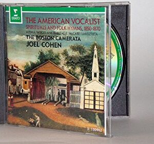 The American Vocalist: Spirituals and Folk Hymns, 1850-1870 - Joel Cohen (CDs)
