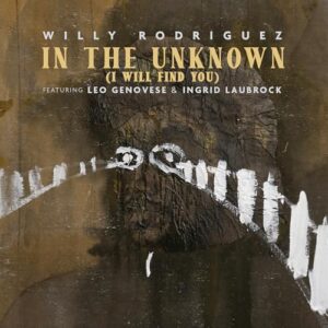 In the Unknown I Will Find You - Willy Rodriguez (CDs)