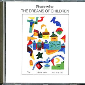Dreams of Children - Shadowfax (CDs)