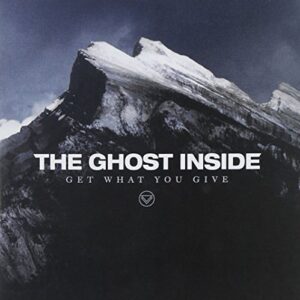Get What You Give - Ghost Inside (CDs)
