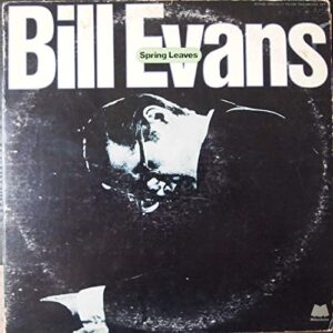 Spring Leaves - BILL EVANS (CDs)