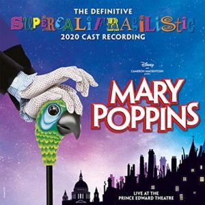 'Mary Poppins (The Definitive Supercalifragilistic 2020 Cast Recording) [Live at the Prince Edward Theatre] (CDs)
