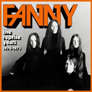 Reprise Years 1970-1973 - Fanny (CDs)